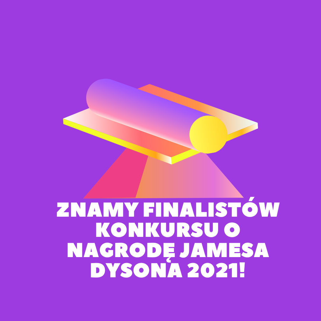 Znamy finalistów konkursu o nagrodę Jamesa Dysona 2021!