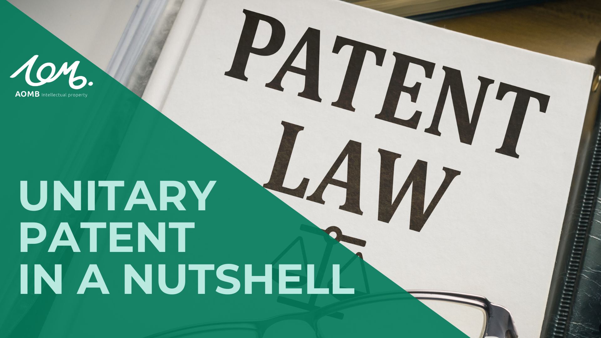 Unitary patent in a nutshell
