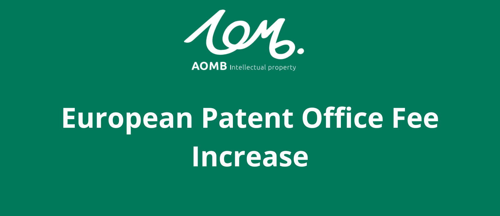<strong>European Patent Office Fee Increase</strong>