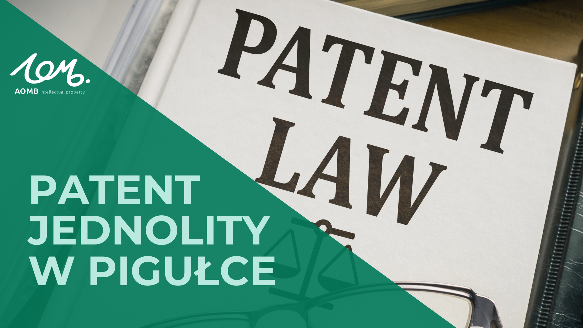Patent jednolity w pigułce