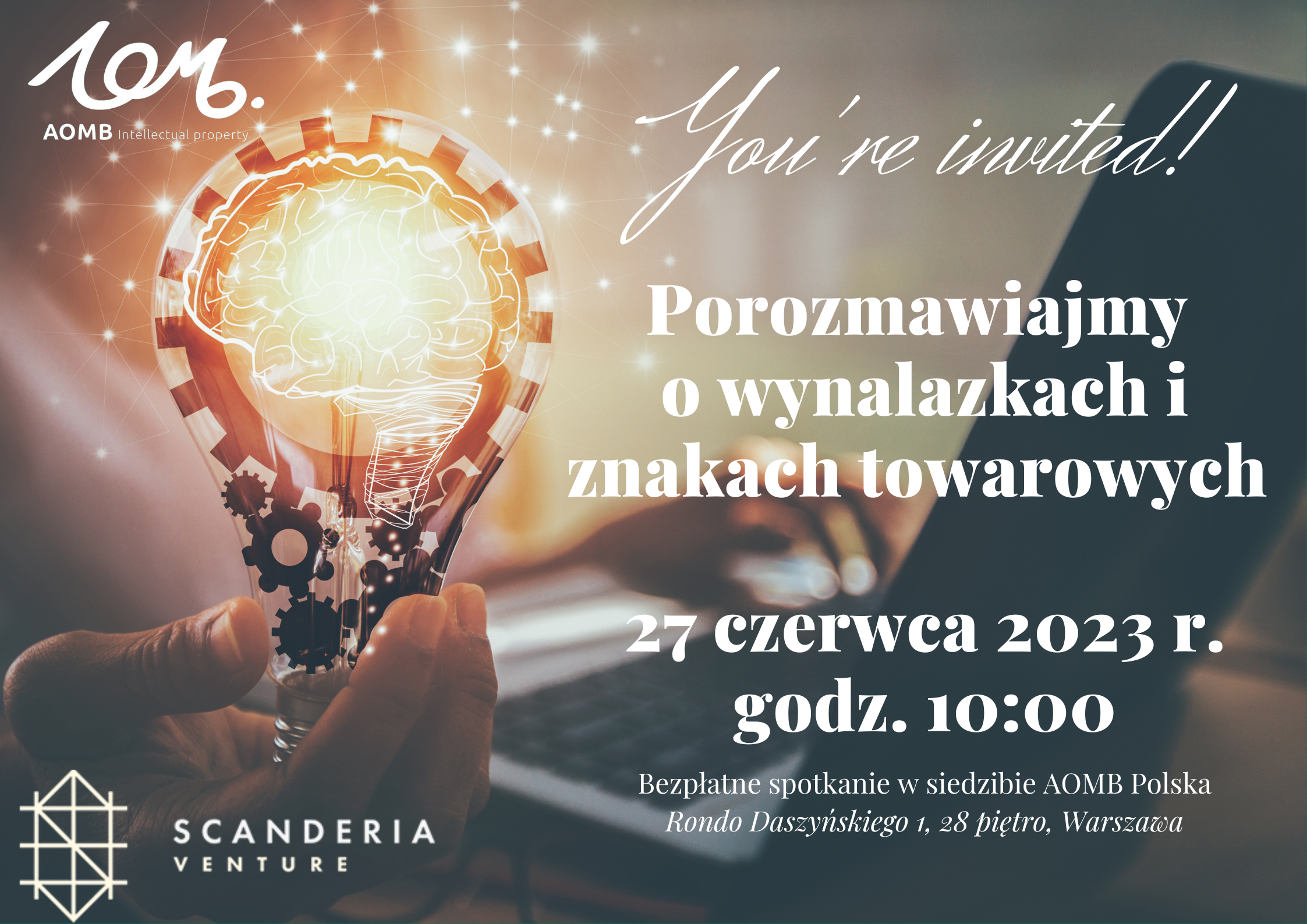 Jak przygotować się do zgłoszenia wynalazku i znaku towarowego? 27 czerwca – spotkajmy się w Warszawie!