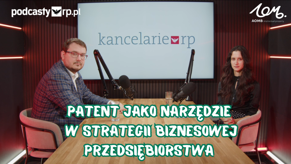 Patent jako narzędzie w strategii biznesowej przedsiębiorstwa – odcinek podcastu