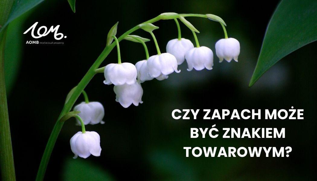 Czy zapach może być znakiem towarowym? Niestandardowe znaki towarowe